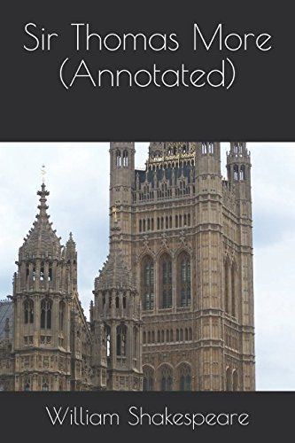 Sir Thomas More (Annotated)
