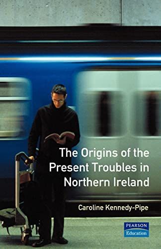 The Origins of the Troubles in Northern Ireland Since 1968