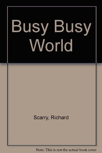 Richard Scarry's Busy Busy World