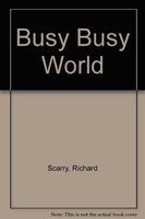 Richard Scarry's Busy Busy World
