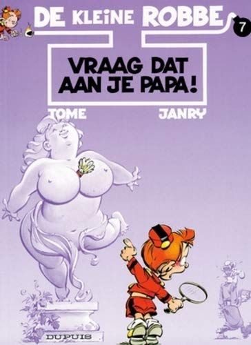 Vraag dat aan je papa!: Tome is Philippe Vandevelde