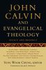 John Calvin and Evangelical Theology