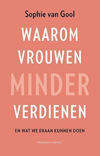 Waarom vrouwen minder verdienen. En wat we eraan kunnen doen
