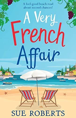 A Very French Affair: A Feel-good Beach Read about Second Chances!