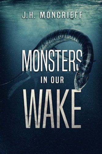 Monsters in Our Wake