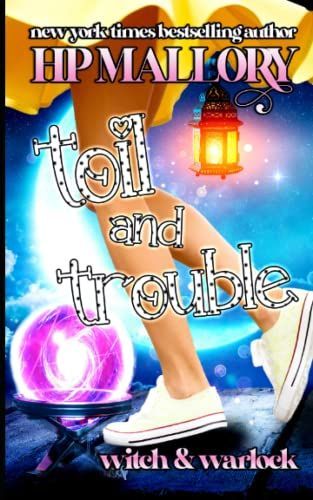 Toil and Trouble