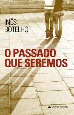 O passado que seremos