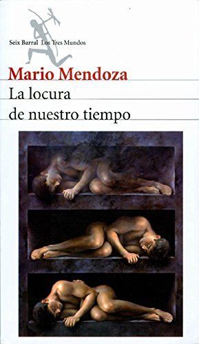 La locura de nuestro tiempo
