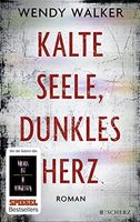 Kalte Seele, dunkles Herz : Roman