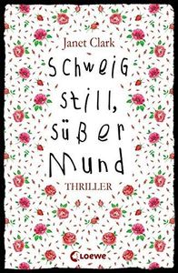 Schweig still, süßer Mund