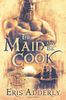The Maid and the Cook
