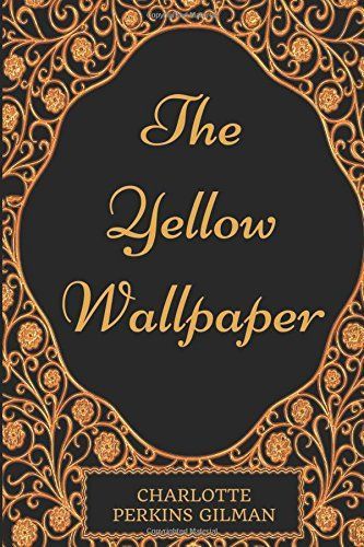 The Yellow Wallpaper