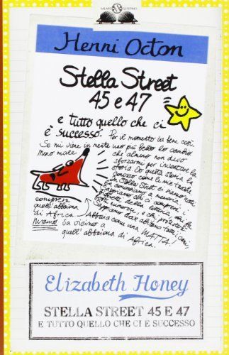 Stella Street 45 e 47 e tutto quello che ci è successo