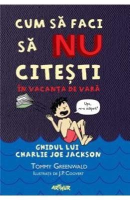 Cum să faci să nu citeşti în vacanţa de vară