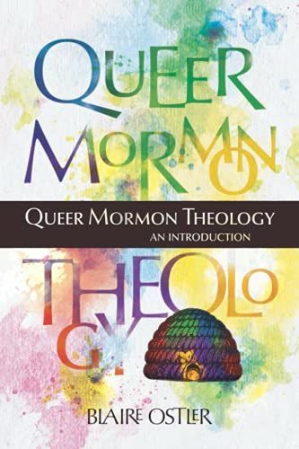 Queer Mormon Theology