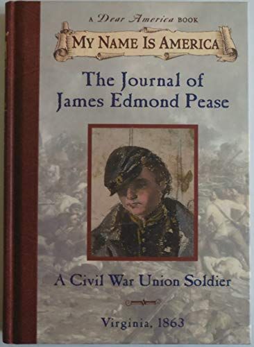 The Journal of James Edmond Pease, a Civil War Union Soldier