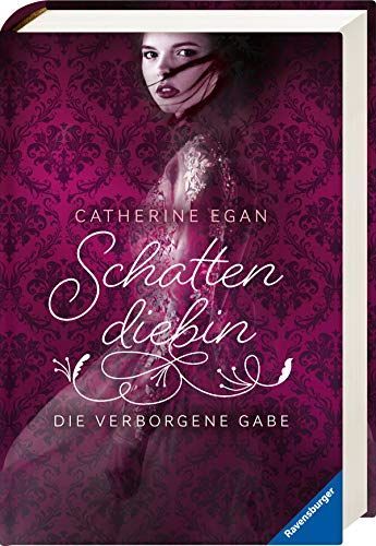 Schattendiebin, Band 1: Die verborgene Gabe