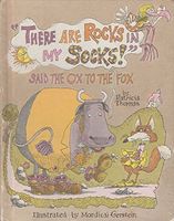 "There are Rocks in My Socks," Said the Ox to the Fox