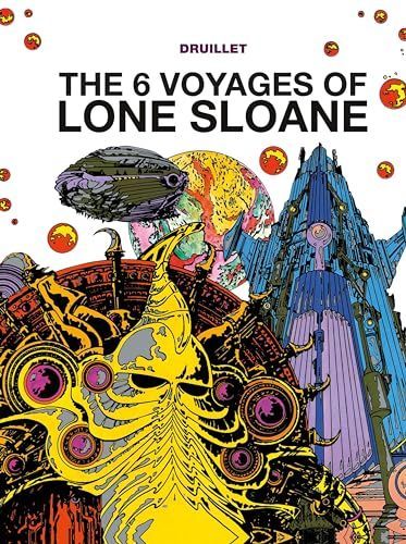 The 6 Voyages of Lone Sloane