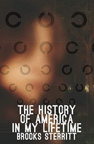 The History of America in My Lifetime