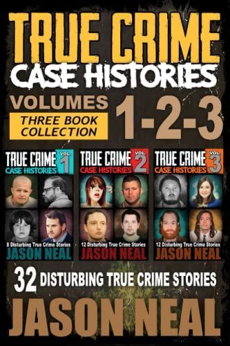 True Crime Case Histories - (Books 1, 2 & 3)