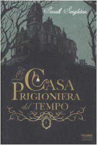 La casa prigioniera del tempo