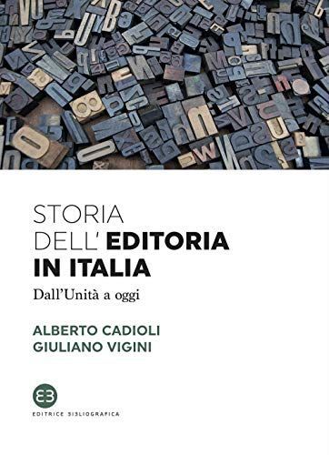 Storia dell'editoria in Italia. Dall'Unità a oggi