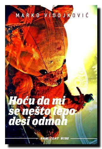 Hoću da mi se nešto lepo desi odmah