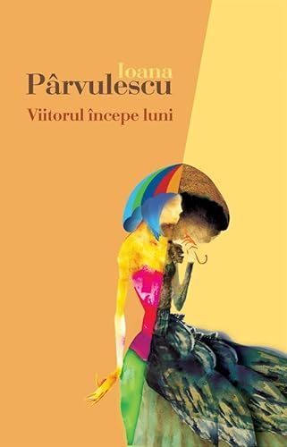 Viitorul începe luni