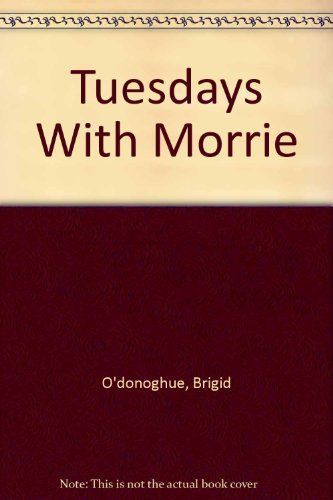 Tuesdays with Morrie