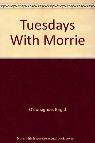 Tuesdays with Morrie