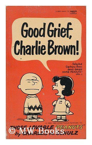 Good Grief, Charlie Brown