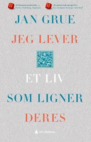Jeg lever et liv som ligner deres