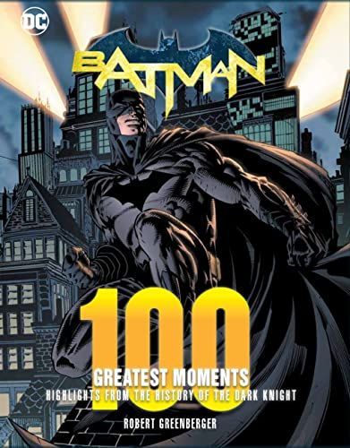 Batman: 100 Greatest Moments