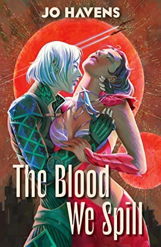 The Blood We Spill