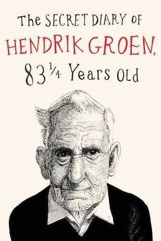 The Secret Diary of Hendrik Groen, 83¼ Years Old