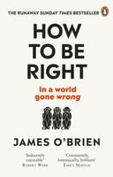 How To Be Right… in a World Gone Wrong