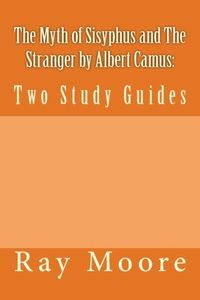 The Myth of Sisyphus and the Stranger by Albert Camus