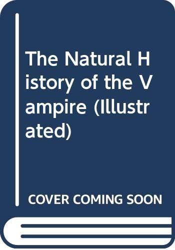 The Natural History of the Vampire