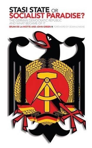 Stasi State Or Socialist Paradise?