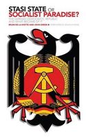 Stasi State Or Socialist Paradise?