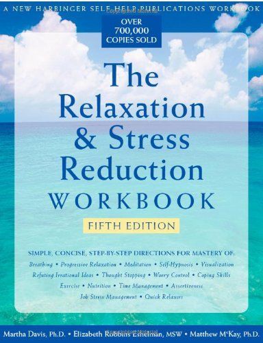 The Relaxation & Stress Reduction Workbook