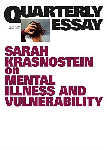 On Mental Health and Vulnerability: Quarterly Essay 85