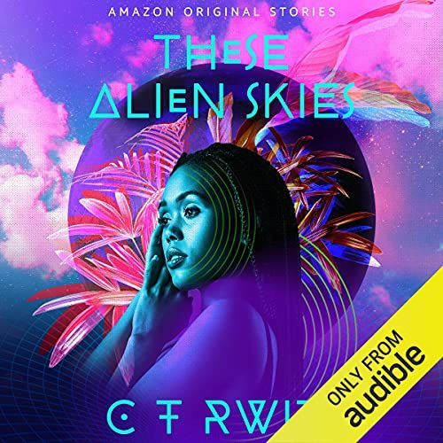 These Alien Skies