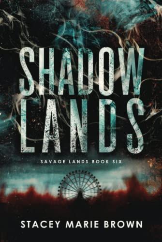 Shadow Lands (Savage Lands #6)