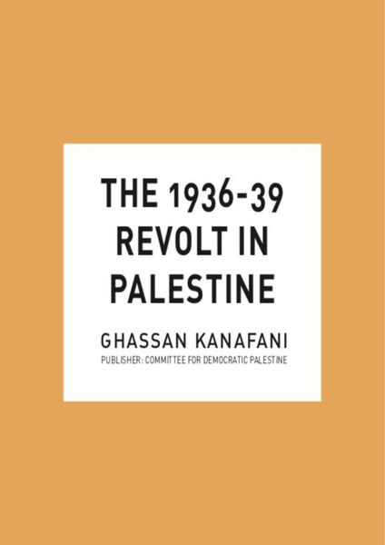 The 1936-39 Revolt in Palestine