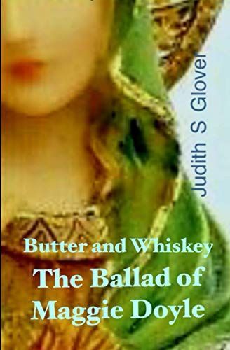 Butter and Whiskey: the Ballad of Maggie Doyle