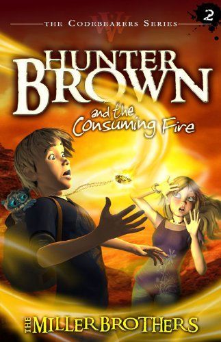 Hunter Brown and the Consuming Fire