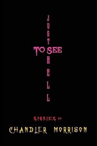 Just to See Hell