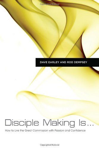 Disciple Making Is . . .